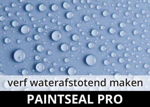 Paintseal Pro - verf waterafstotend maken